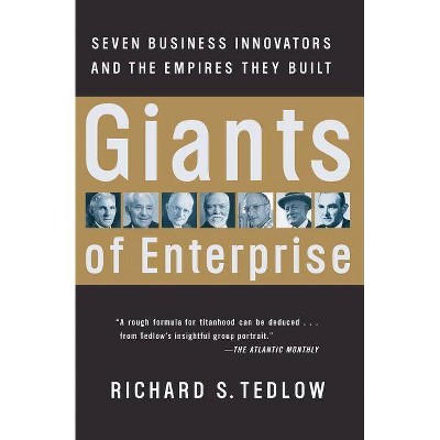 Giants of Enterprise - by  Richard S Tedlow (Paperback)