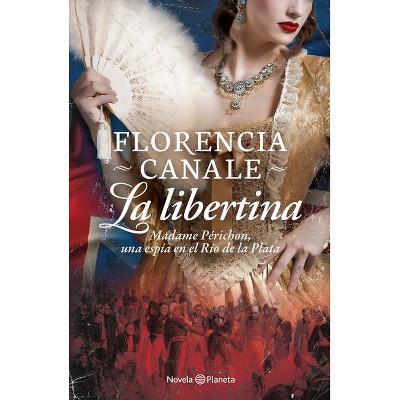 La Libertina - by  Florencia Canale (Paperback)