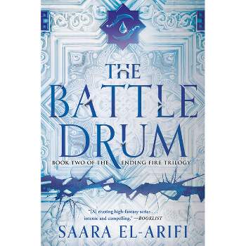 The Battle Drum - (The Ending Fire Trilogy) by Saara El-Arifi