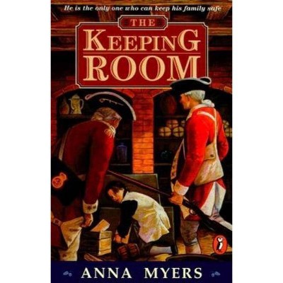 The Keeping Room - by  Anna Myers (Paperback)