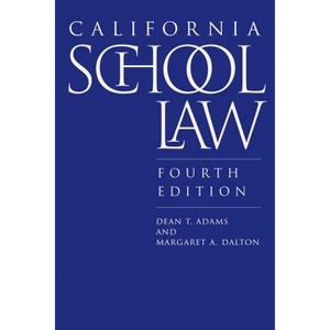 California School Law - 4th Edition by Dean T Adams & Margaret A Dalton - 1 of 1