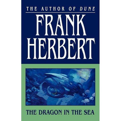 The Dragon in the Sea - by  Frank Herbert (Paperback)