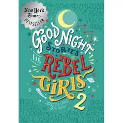Good Night Stories for Rebel Girls 2 - by Elena Favilli & Francesca Cavallo (Hardcover)