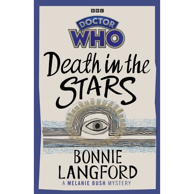 Doctor Who: Death in the Stars - by  Bonnie Langford (Paperback)