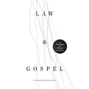 Law and Gospel - by  William McDavid & Ethan Richardson & David Zahl (Paperback) - 1 of 1