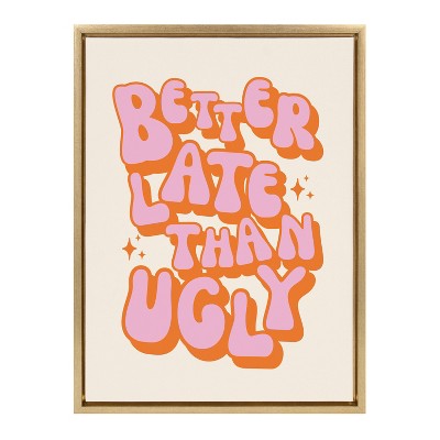 Better Late Than Ugly Pink and Orange Canvas Quote Art