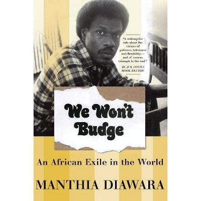 We Won't Budge - by  Manthia Diawara (Paperback)