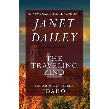The Traveling Kind - (Americana) by  Janet Dailey (Paperback)
