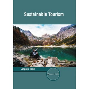 Sustainable Tourism - by  Angelo Todd (Hardcover) - 1 of 1