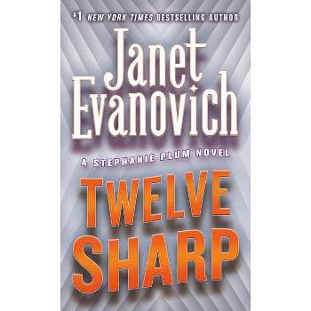 Twelve Sharp - (Stephanie Plum Novels) by  Janet Evanovich (Paperback)