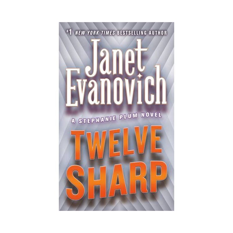 Twelve Sharp - (Stephanie Plum Novels) by  Janet Evanovich (Paperback), 1 of 2