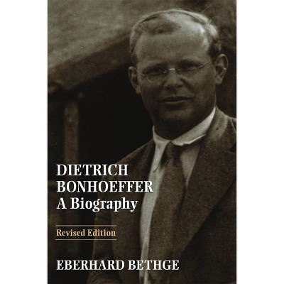 Dietrich Bonhoeffer - by  Eberhard Bethge (Paperback)