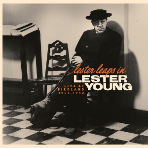 Lester Young - Lester Leaps In: Live At Birdland 1951-1952 (CD) - 1 of 1