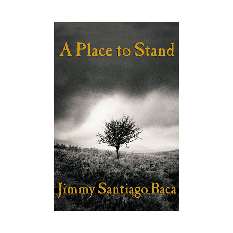 A Place to Stand - by  Jimmy Santiago Baca (Paperback), 1 of 2