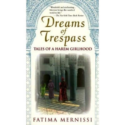 Dreams of Trespass - by  Fatima Mernissi (Paperback)