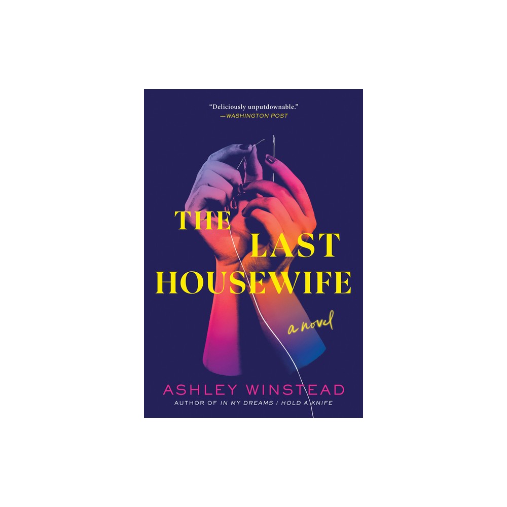 The Last Housewife - by Ashley Winstead (Paperback)