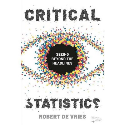 Critical Statistics - by  Robert de Vries (Paperback)