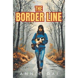 The Border Line - by  Annie Dai (Paperback) - 1 of 1