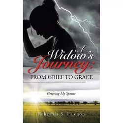 A Widow's Journey - by  Rekeshia S Hudson (Paperback)