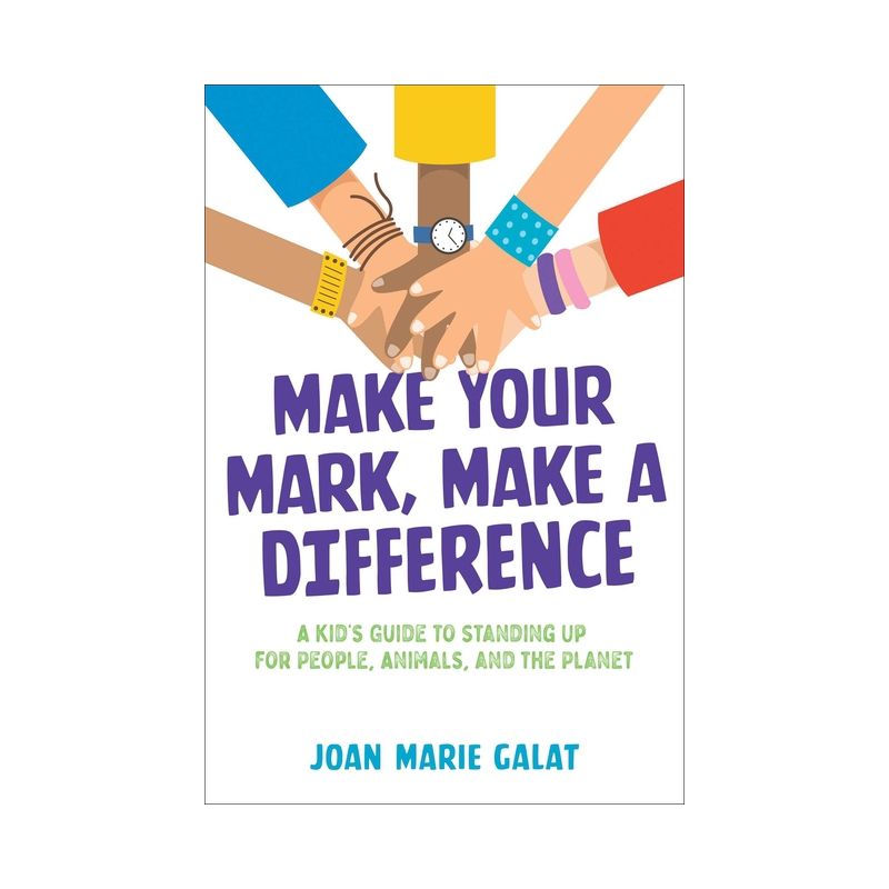 Make Your Mark, Make a Difference - by  Joan Marie Galat (Hardcover), 1 of 2