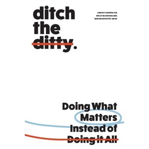 Ditch the Ditty - by  Lindsey Godwin & Molly McGuigan & Miriam Novotny (Paperback) - 1 of 1