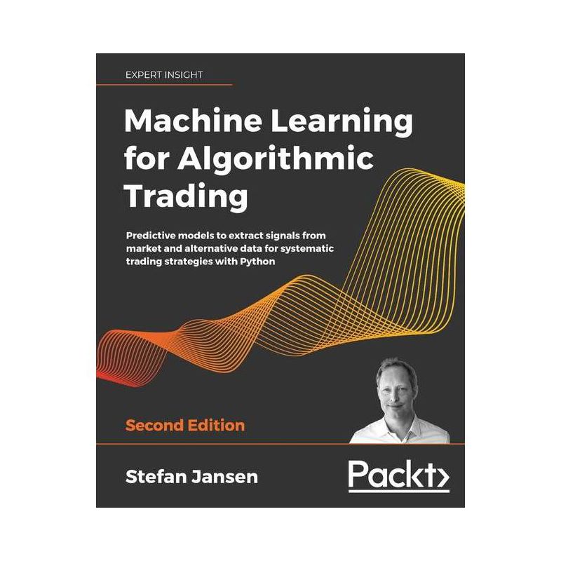 Machine Learning for Algorithmic Trading - 2nd Edition by  Stefan Jansen (Paperback), 1 of 2