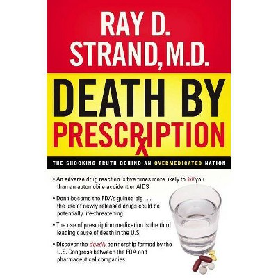 Death by Prescription - by  Ray Strand (Paperback)