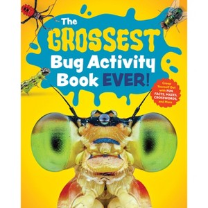 The Grossest Bug Activity Book Ever! - by  Spruce Books (Paperback) - 1 of 1