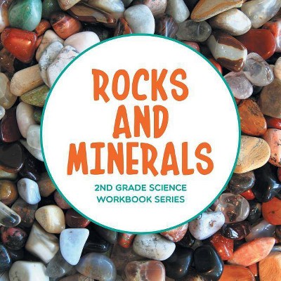 Rocks and Minerals - by  Baby Professor (Paperback)