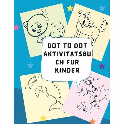 Punkt zu Punkt Aktivitätsbuch für Kinder - by  Oia Alexan (Paperback)