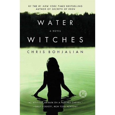 Water Witches - by  Chris Bohjalian (Paperback)