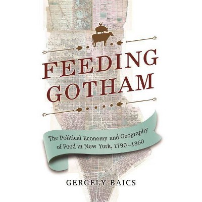 Feeding Gotham - by  Gergely Baics (Paperback)