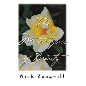 The Metaphysics of Beauty - by  Nick Zangwill (Hardcover) - 1 of 1