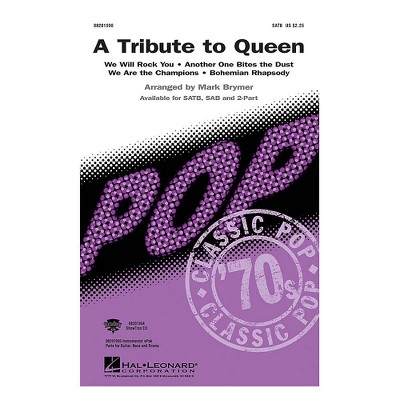 Hal Leonard A Tribute to Queen (Medley) SAB by Queen Arranged by Mark Brymer