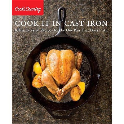 Cook It in Cast Iron - (Cook's Country) by  Cook's Country (Paperback)