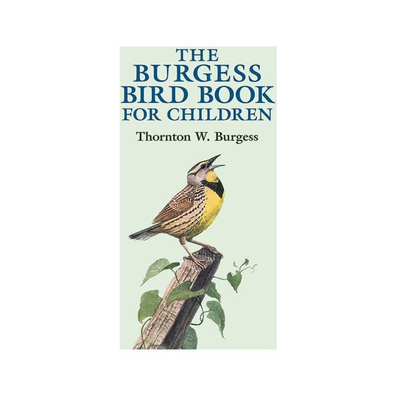 The Burgess Bird Book for Children - (Dover Children's Classics) by  Thornton W Burgess (Paperback), 1 of 2