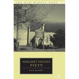 Margaret Paston's Piety - (New Middle Ages) by  J Rosenthal (Hardcover) - 1 of 1
