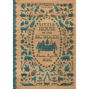 Little House in the Big Woods - by  Laura Ingalls Wilder (Hardcover) - 1 of 1