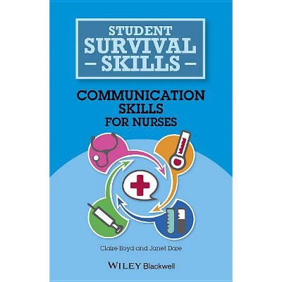 Communication Skills for Nurses - (Student Survival Skills) by  Claire Boyd (Paperback)