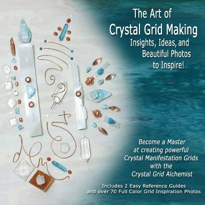 The Art of Crystal Grid Making - by  Tiari (Paperback)