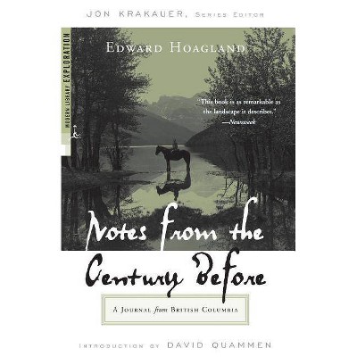 Notes from the Century Before - (Modern Library Exploration) by  Edward Hoagland (Paperback)