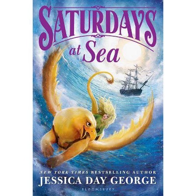 Saturdays at Sea - (Tuesdays at the Castle) by  Jessica Day George (Paperback)