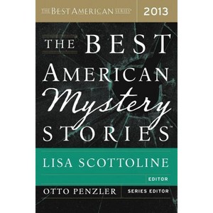 The Best American Mystery Stories 2013 - by  Lisa Scottoline (Paperback) - 1 of 1