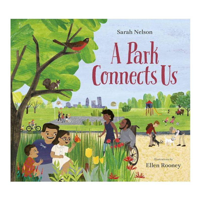 A Park Connects Us - by  Sarah Nelson (Hardcover), 1 of 2