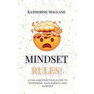 Mindset Rules! - by  Katherine Maclane (Paperback) - 1 of 1
