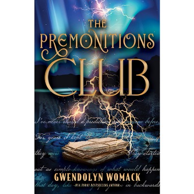 The Premonitions Club - by  Gwendolyn Womack (Hardcover)