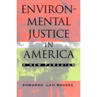 Environmental Justice in America - by  Edwardo Lao Rhodes (Paperback)