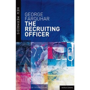 The Recruiting Officer - (New Mermaids) 2nd Edition by  George Farquhar (Paperback) - 1 of 1