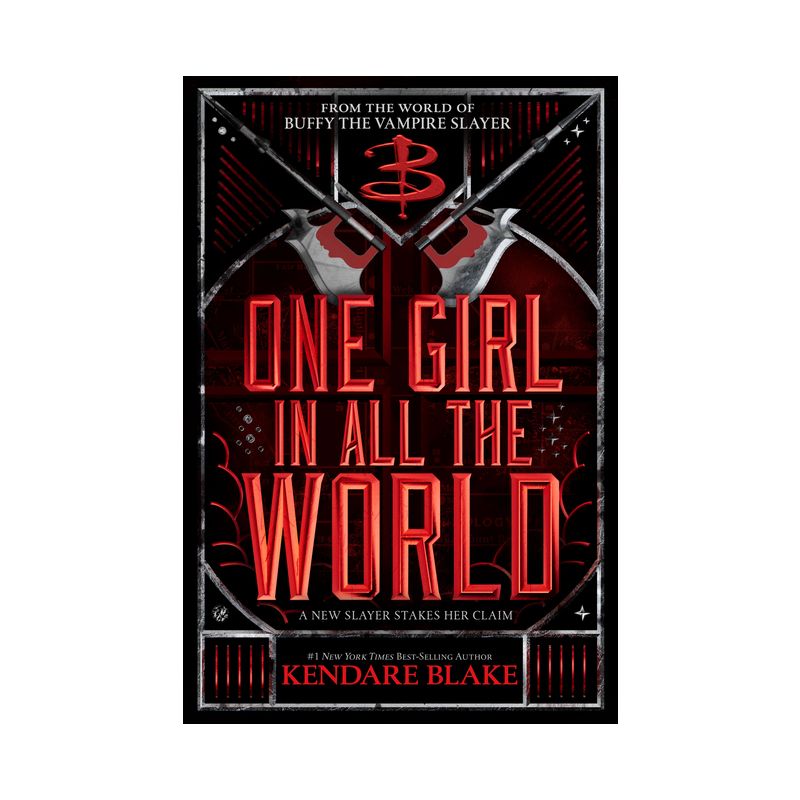 One Girl in All the World - (Buffy: The Next Generation) by  Kendare Blake (Paperback), 1 of 2
