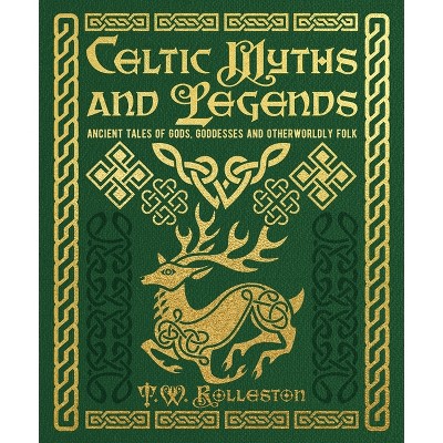Celtic Myths and Legends - (Arcturus Gilded Classics) by  Joseph Jacobs (Hardcover)